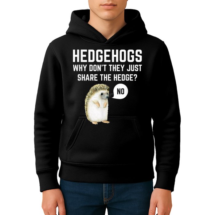 Hedgehogs Why Don't They Just Share The Hedge? Funny Hedgehog Kids Hoodie