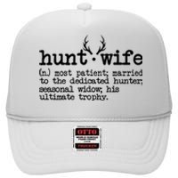 Hunt Wife Definition Married To The Dedicated Hunter High Crown Mesh Back Trucker Hat