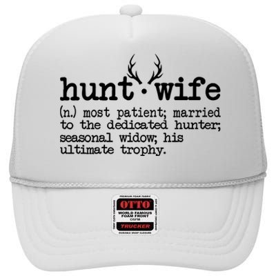 Hunt Wife Definition Married To The Dedicated Hunter High Crown Mesh Back Trucker Hat