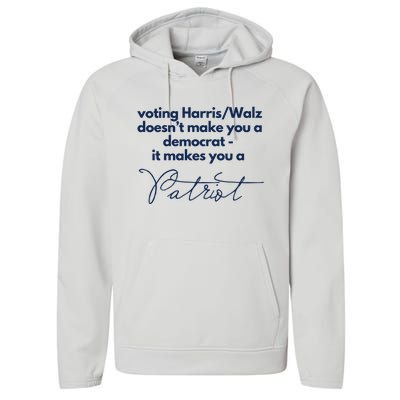 Harris Walz DoesnT Make You A Democrat Performance Fleece Hoodie