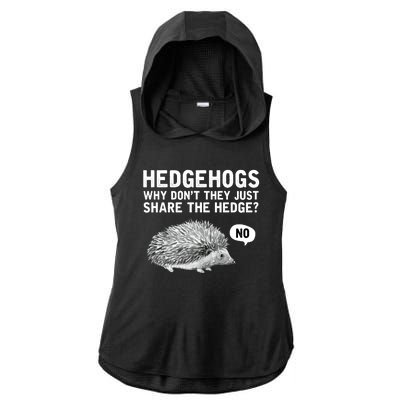 Hedgehogs Why Don't They Just Share The Hedge Funny Ladies PosiCharge Tri-Blend Wicking Draft Hoodie Tank