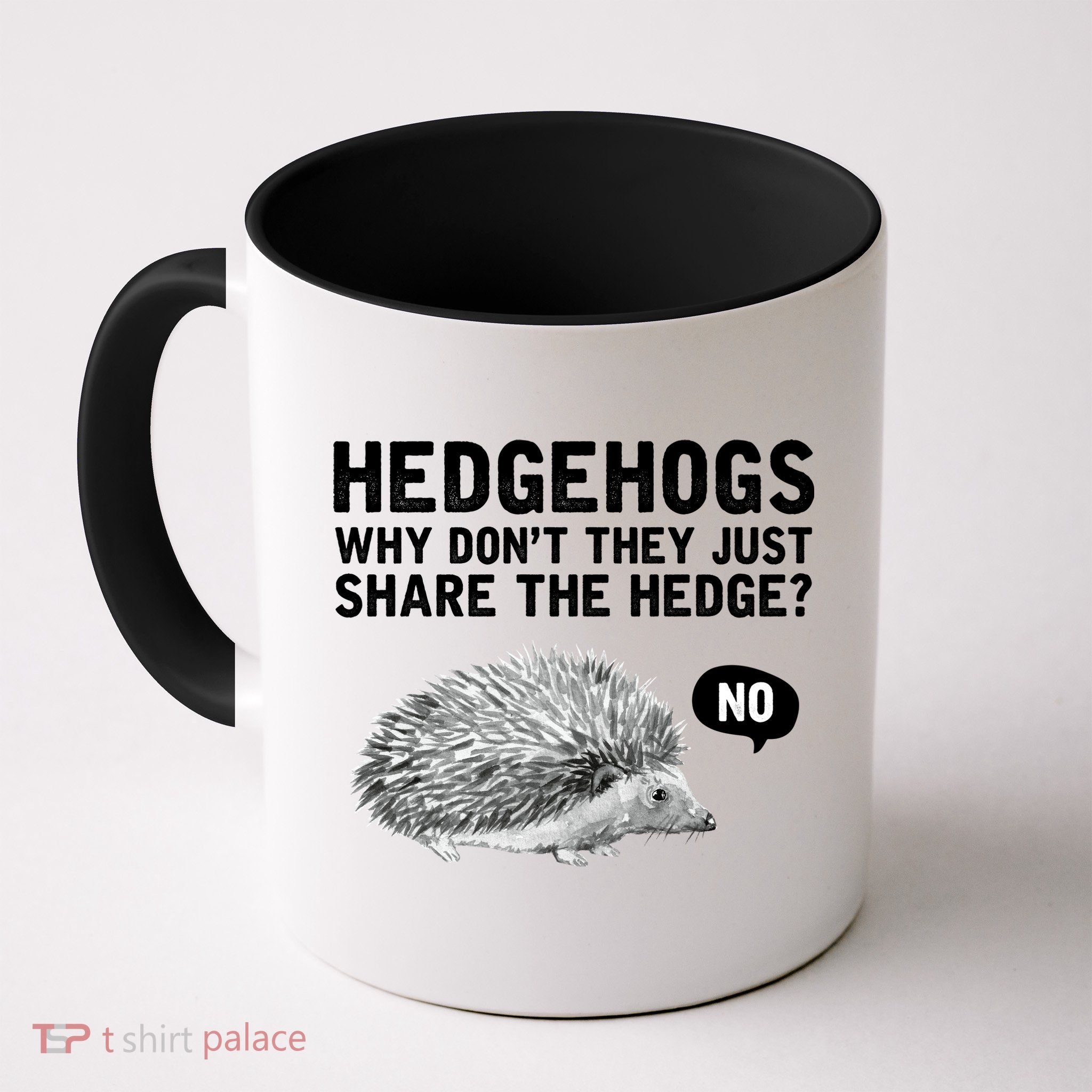 Hedgehogs Why Don't They Just Share The Hedge Funny Mug