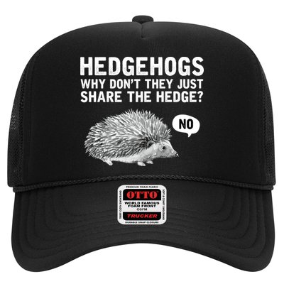 Hedgehogs Why Don't They Just Share The Hedge Funny Trucker Hat