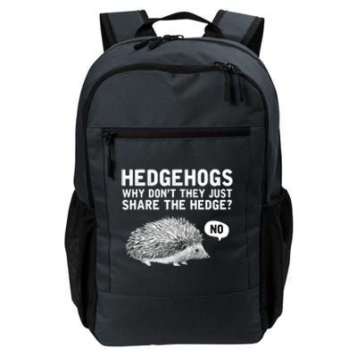 Hedgehogs Why Don't They Just Share The Hedge Funny Daily Commute Backpack