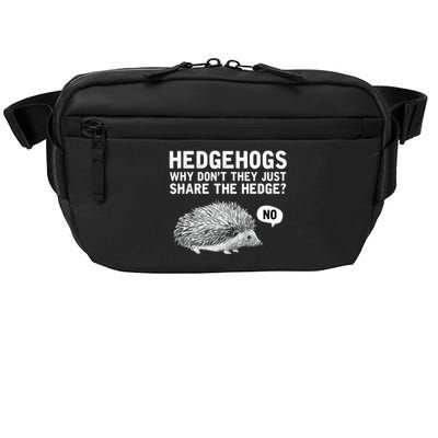 Hedgehogs Why Don't They Just Share The Hedge Funny Crossbody Pack