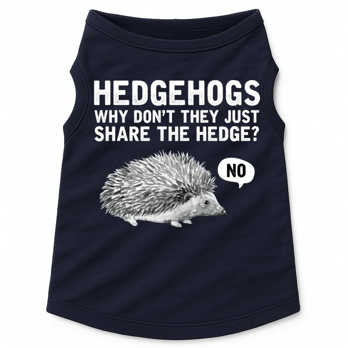 Hedgehogs Why Don't They Just Share The Hedge Funny Doggie Tank