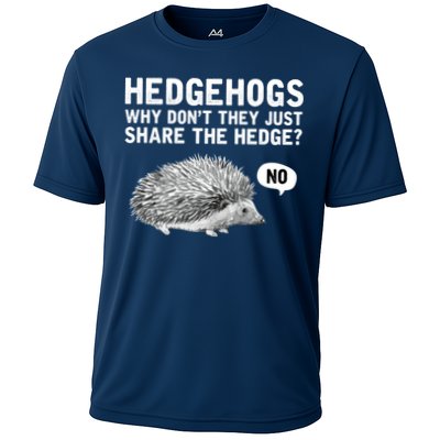 Hedgehogs Why Don't They Just Share The Hedge Funny Performance Shirt