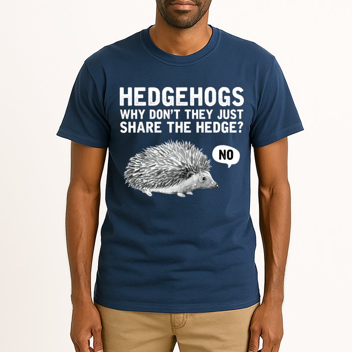 Hedgehogs Why Don't They Just Share The Hedge Funny Tall T-Shirt
