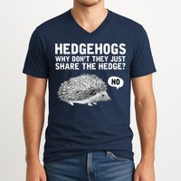 Hedgehogs Why Don't They Just Share The Hedge Funny V-Neck T-Shirt