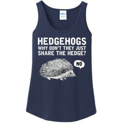 Hedgehogs Why Don't They Just Share The Hedge Funny Ladies Essential Tank