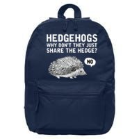 Hedgehogs Why Don't They Just Share The Hedge Funny 16 in Basic Backpack