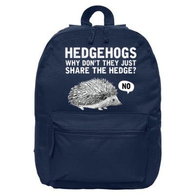 Hedgehogs Why Don't They Just Share The Hedge Funny 16 in Basic Backpack