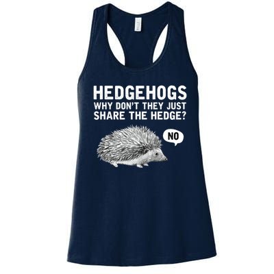 Hedgehogs Why Don't They Just Share The Hedge Funny Women's Racerback Tank