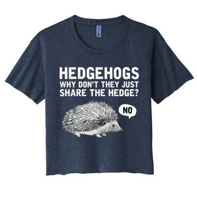 Hedgehogs Why Don't They Just Share The Hedge Funny Crop Top