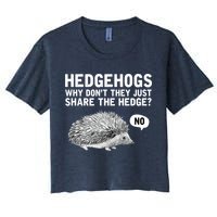 Hedgehogs Why Don't They Just Share The Hedge Funny Women's Crop Top Tee