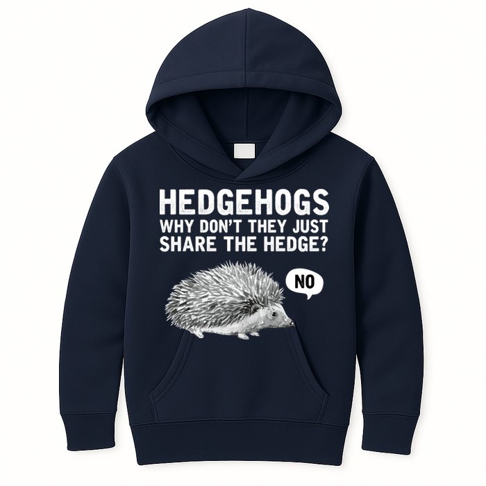 Hedgehogs Why Don't They Just Share The Hedge Funny Kids Hoodie