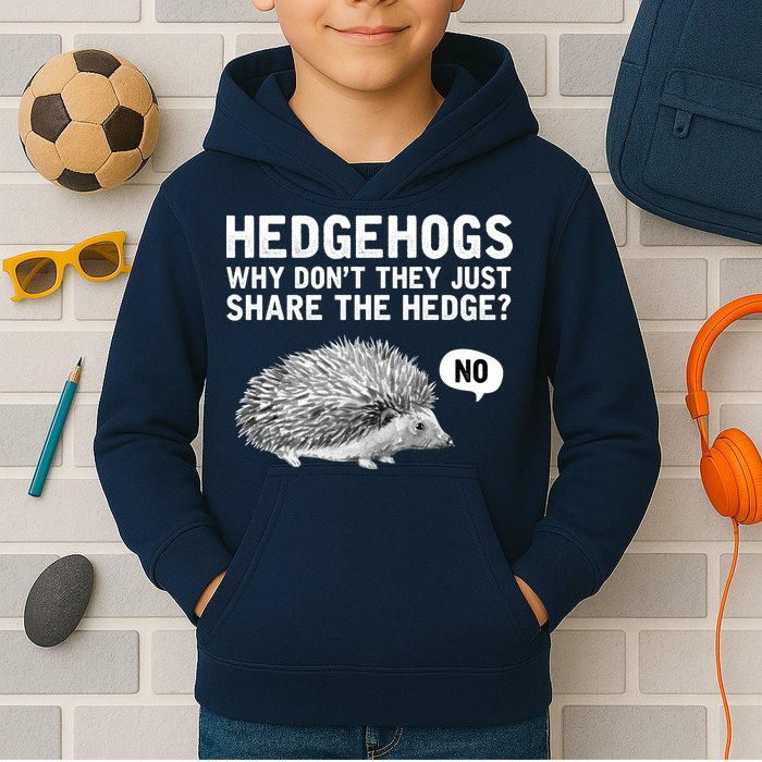 Hedgehogs Why Don't They Just Share The Hedge Funny Kids Hoodie