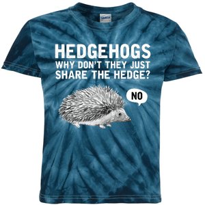 Hedgehogs Why Don't They Just Share The Hedge Funny Kids Tie-Dye T-Shirt