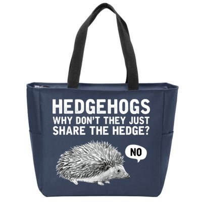 Hedgehogs Why Don't They Just Share The Hedge Funny Zip Tote Bag