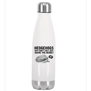 Hedgehogs Why Don't They Just Share The Hedge Funny Stainless Steel Insulated Water Bottle