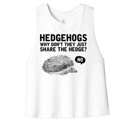 Hedgehogs Why Don't They Just Share The Hedge Funny Women's Racerback Cropped Tank