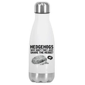 Hedgehogs Why Don't They Just Share The Hedge Funny Stainless Steel Insulated Water Bottle