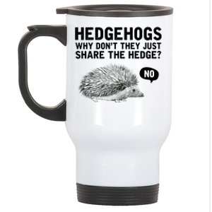 Hedgehogs Why Don't They Just Share The Hedge Funny Stainless Steel Travel Mug