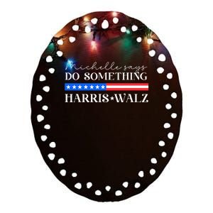 Harris Walz Do Something For Presidential Election 2024 Ceramic Oval Ornament