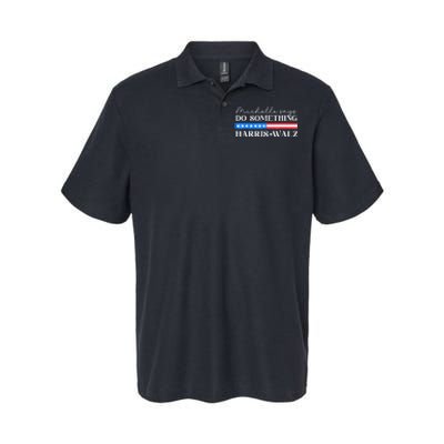 Harris Walz Do Something For Presidential Election 2024 Softstyle Adult Sport Polo