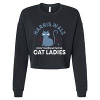 Harris Waltz DonT Mess With The Cat Ladies Kamala Tim Walz Gift Cropped Pullover Crew