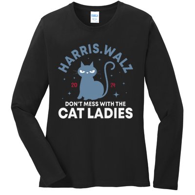 Harris Waltz DonT Mess With The Cat Ladies Kamala Tim Walz Gift Ladies Long Sleeve Shirt