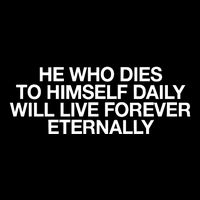He Who Dies To Himself Daily Will Live Forever Eternally 16 in Basic Backpack