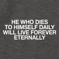 He Who Dies To Himself Daily Will Live Forever Eternally Vector Backpack