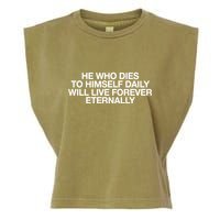 He Who Dies To Himself Daily Will Live Forever Eternally Garment-Dyed Women's Muscle Tee