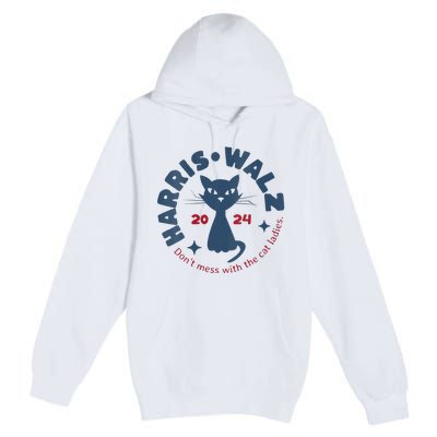 Harris Waltz Dont Mess With The Cat Ladies Kamala Tim Walz Premium Pullover Hoodie