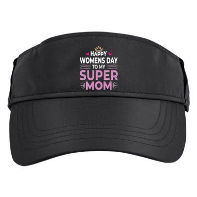 Happy Womens Day To My Super Mom Adult Drive Performance Visor