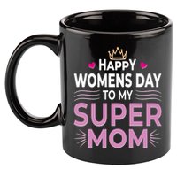 Happy Womens Day To My Super Mom 11oz C Handle Ceramic Mug