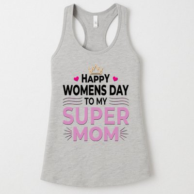 Happy Womens Day To My Super Mom Womens Tank Top