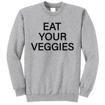 Hermusicx Wearing Eat Your Veggies Tall Sweatshirt