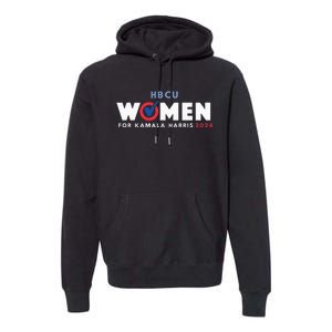 Hbcu Women For Kamala Harris 2024 Premium Hoodie