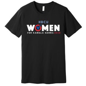 Hbcu Women For Kamala Harris 2024 Premium T-Shirt