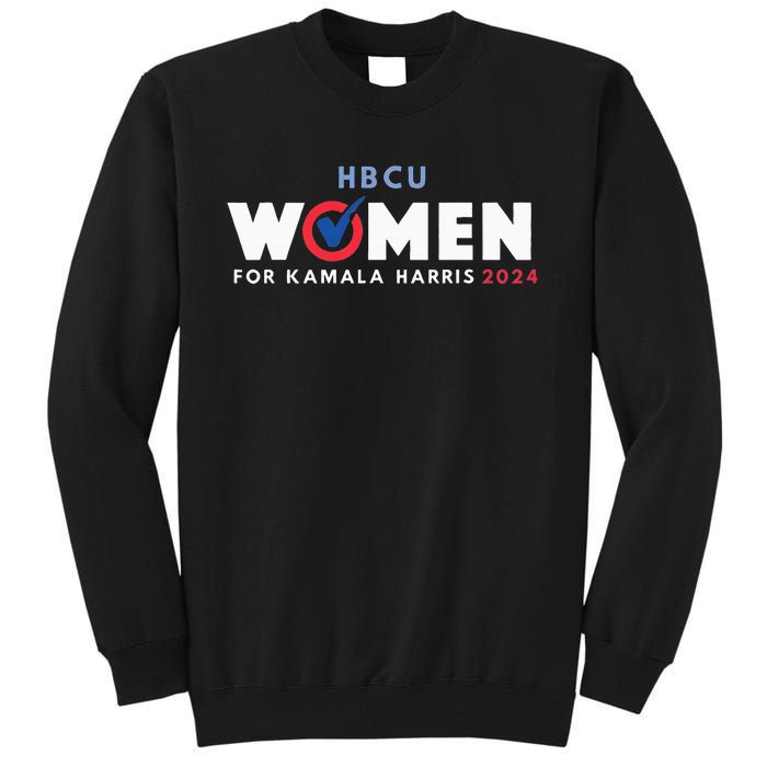 Hbcu Women For Kamala Harris 2024 Tall Sweatshirt