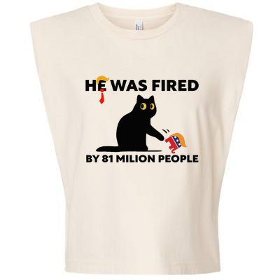 He Was Fired By 81 Million People Kamala President 2024 Garment-Dyed Women's Muscle Tee