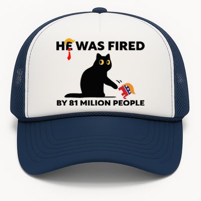 He Was Fired By 81 Million People Kamala President 2024 Trucker Hat