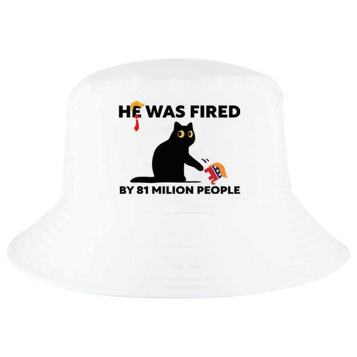 He Was Fired By 81 Million People Kamala President 2024 Cool Comfort Performance Bucket Hat