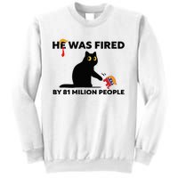 He Was Fired By 81 Million People Kamala President 2024 Sweatshirt