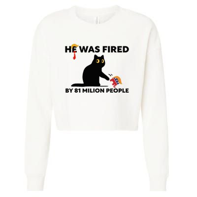 He Was Fired By 81 Million People Kamala President 2024 Cropped Pullover Crew