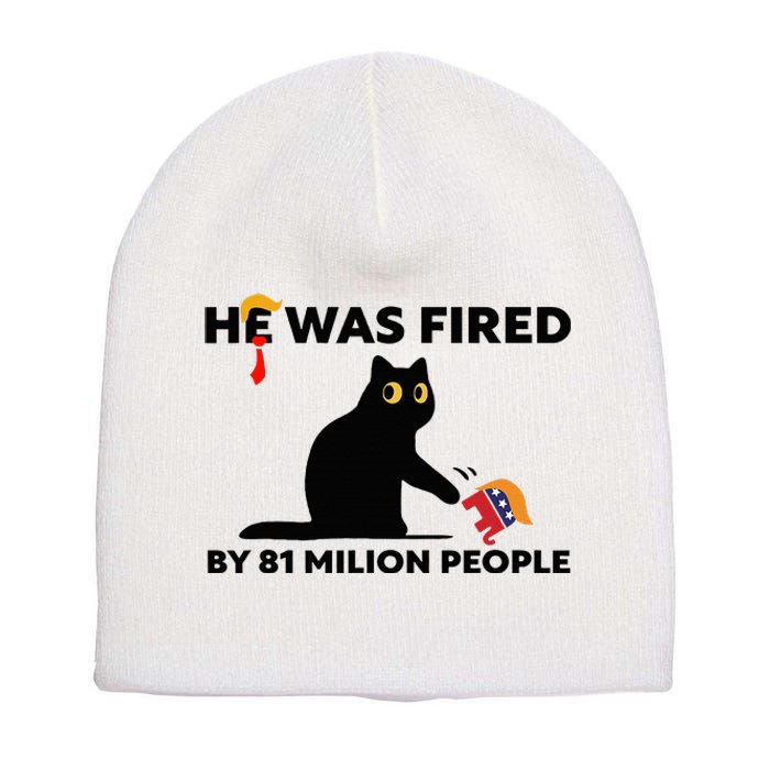 He Was Fired By 81 Million People Kamala President 2024 Short Acrylic Beanie