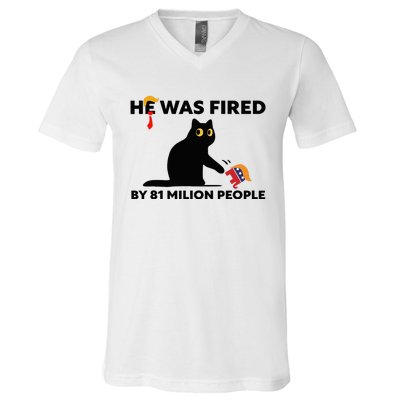 He Was Fired By 81 Million People Kamala President 2024 V-Neck T-Shirt