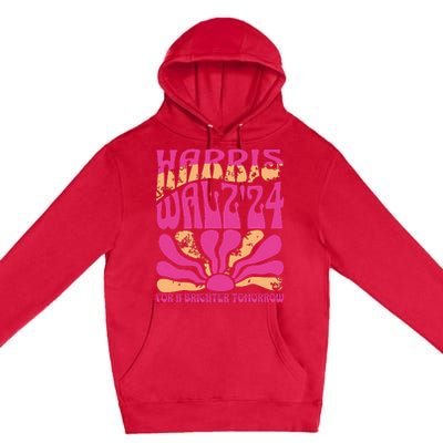 Harris Waltz For A Brighter Tomorrow Kamala Harris Waltz Premium Pullover Hoodie